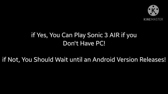 is There an Android version of Sonic 3 AIR? смотреть онлайн