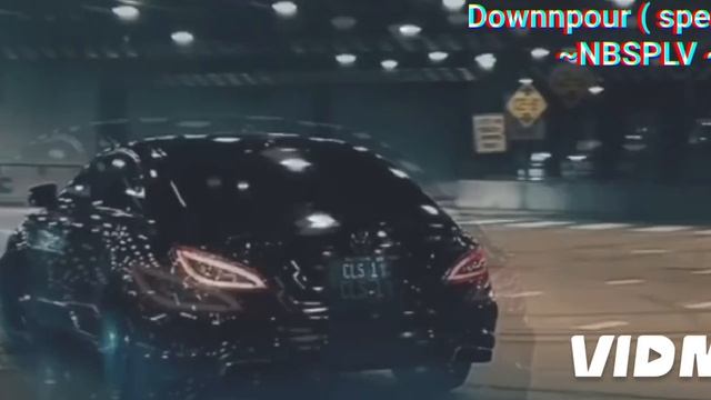 Downnpour (speed Up ) 
~NBSPLV~