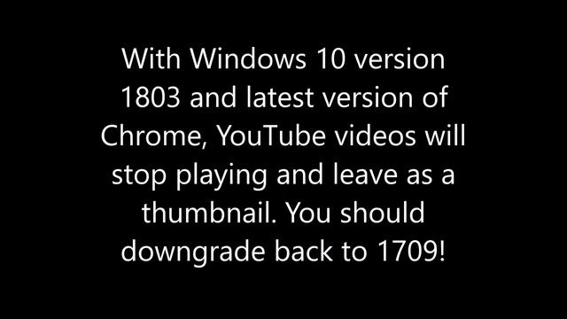 Downgrade Back to Windows 10 1709 will Fix the YouTube Playback Issue? смотреть онлайн