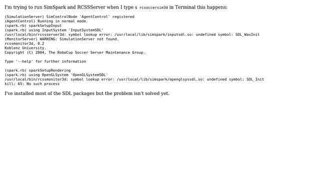 SimSpark and RCSSServer report "undefined symbol: SDL_Init" (2 Solutions!!) смотреть онлайн