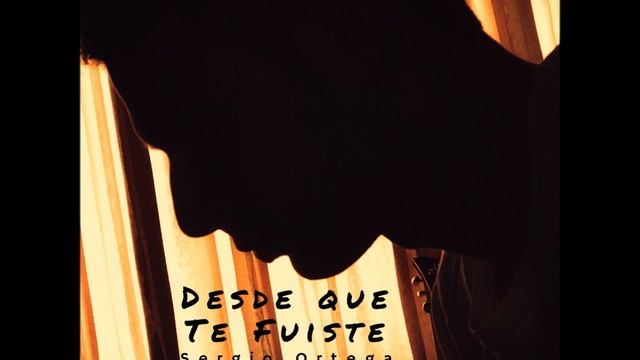 Sergio Ortega - Desde Que Te Fuiste смотреть онлайн