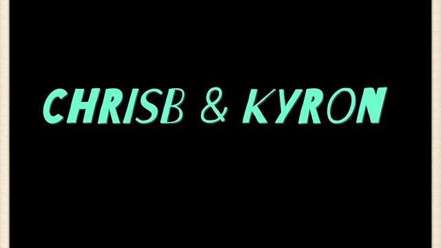 ChrisB & Kyron - Introduction смотреть онлайн