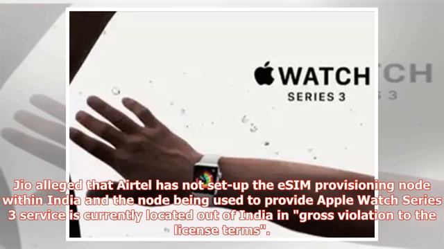 Jio complained to Airtel about the Apple Watch service смотреть онлайн