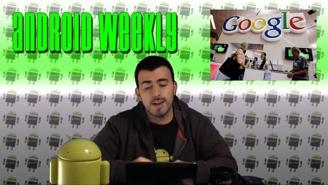 Android Weekly - Episode 18 (02/20/13)