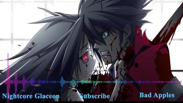(Nightcore) - Bad Apples смотреть онлайн