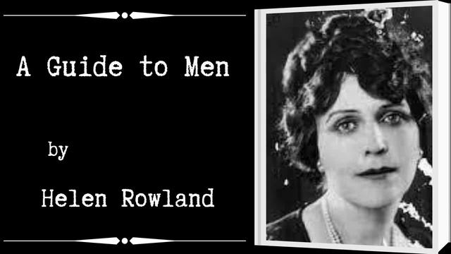 A Guide to Men by Helen Rowland Audiobook смотреть онлайн