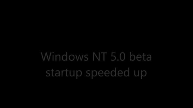 Windows NT 5 0 startup compered to 2000 beta 3 смотреть онлайн