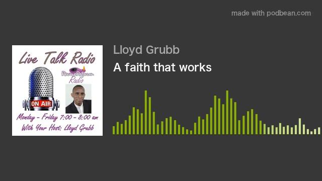 A Faith That Works