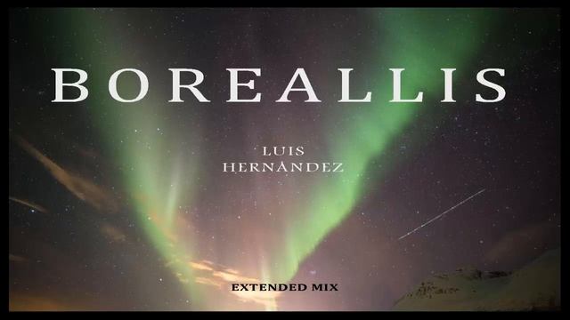 Luis Hernández - Boreallis (Extended Mix) смотреть онлайн