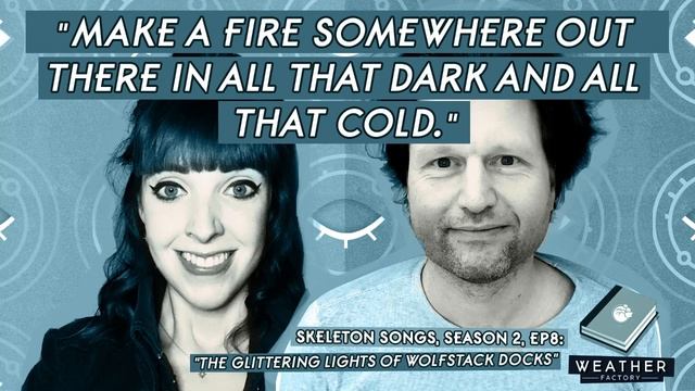 Skeleton Songs S2 EP8 - The Glittering Lights of Wolfstack Docks смотреть онлайн