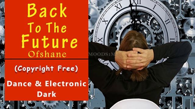Back To The Future | Ofshane | 🎧 Dance & Electronic | Dark | 1 Hour Version copyright free Moods1m смотреть онлайн
