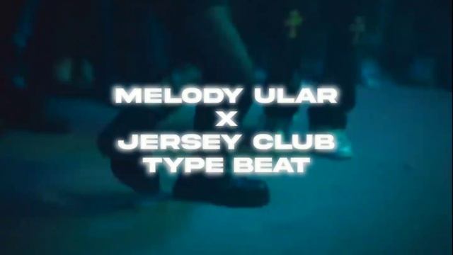 Melody Ular X Jersey Club Type Beat смотреть онлайн