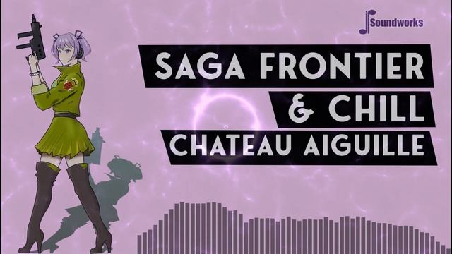 SaGa Frontier & Chill - Chateau Aiguille - Chill Video Game Music Remix - JP Soundworks смотреть онлайн