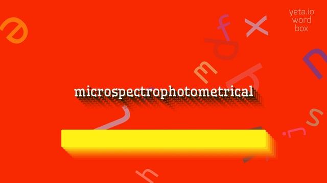 MICROSPECTROPHOTOMETRICAL - HOW TO PRONOUNCE MICROSPECTROPHOTOMETRICAL? #microspectrophotometri смотреть онлайн