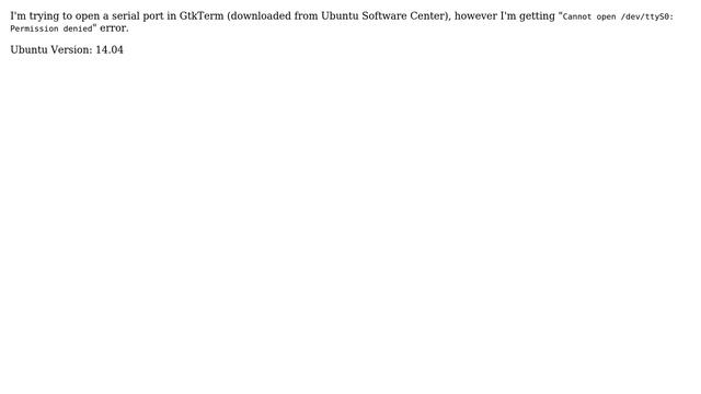 Permission denied when attempting to open ttyS# in GtkTerm смотреть онлайн