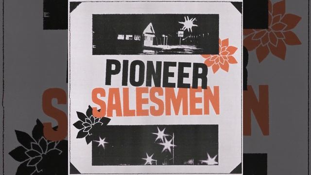 What Is Ours - Pioneer Salesmen