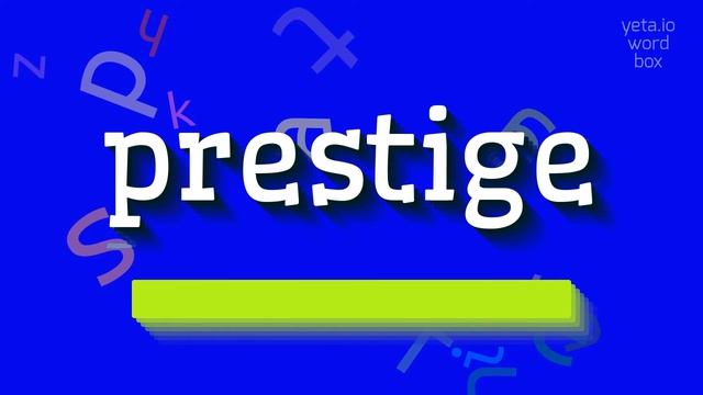 PRESTIGE - HOW TO PRONOUNCE PRESTIGE? #prestige смотреть онлайн