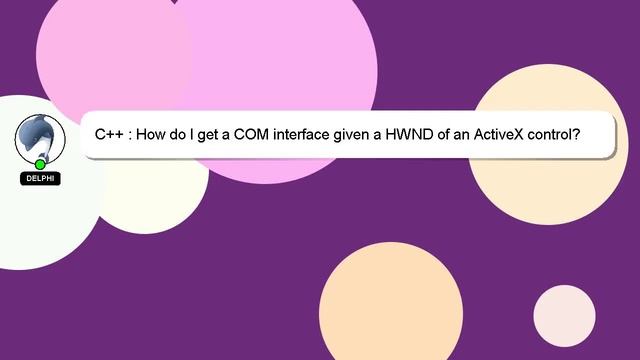 C++ : How do I get a COM interface given a HWND of an ActiveX control? смотреть онлайн