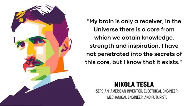 Unleashing The Potential Of The Human Mind: Inspiring Quotes From Nikola Tesla