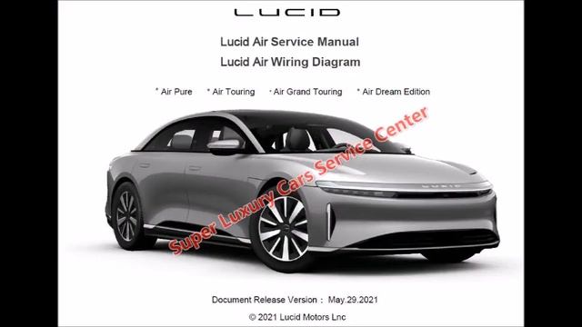 Lucid Motors Air Technical information Workshop Service Repair Manual смотреть онлайн