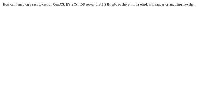 mapping capslock to ctrl on centos смотреть онлайн