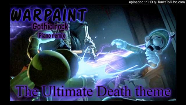 Warpaint - The Ultimate Death Theme [Gothic rock/Darkwave/Piano rock/Punk] смотреть онлайн