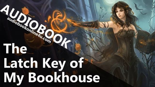 The Latch Key of My Bookhouse Part 3 -Autobiography -Olive Beaupre MILLER | bedtime stories for kid смотреть онлайн