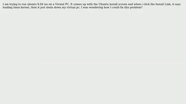 Ubuntu: Ubuntu 8.04 won't start the setup смотреть онлайн