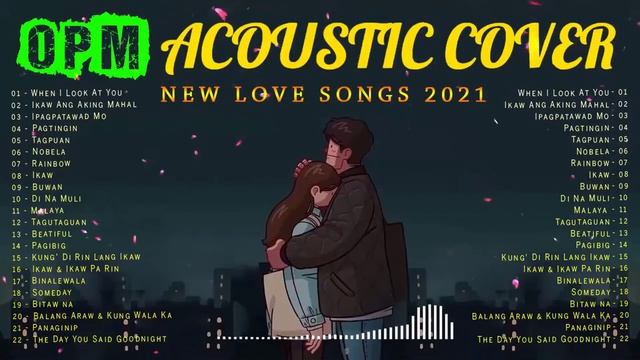 Best OPM Acoustic Love Songs 2021 - Pampatulog Opm Tagalog Acoustic Cover Of Popular Songs Playlist смотреть онлайн