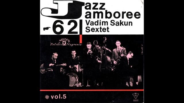 Vadim Sakun Sextet - Nicholas Blues (1962) смотреть онлайн