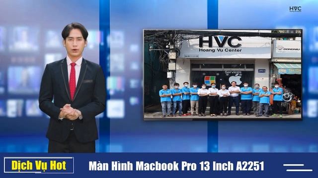 Thay Cụm Màn Hình Macbook Pro 13 Inch Model A2251 Giá Tốt Tại Hoàng Vũ Center. смотреть онлайн
