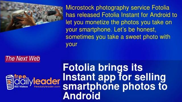 Fotolia brings its Instant app for selling smartphone photos to Android смотреть онлайн