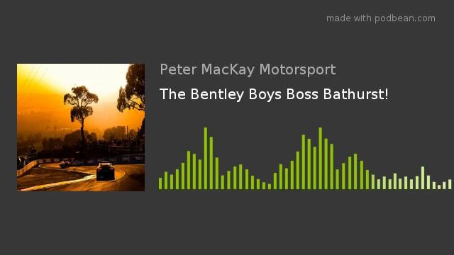 The Bentley Boys Boss Bathurst! смотреть онлайн