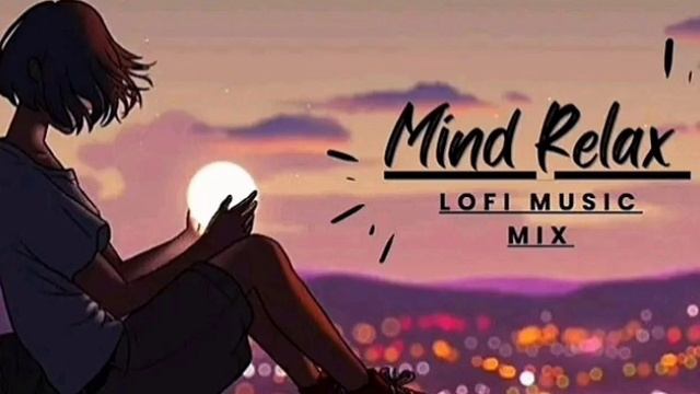 Mind Relax || Romantic Song || Lofi Mashup || Love Song Mashup || Lo-fi Masic Mix ||Magical Music 0 смотреть онлайн