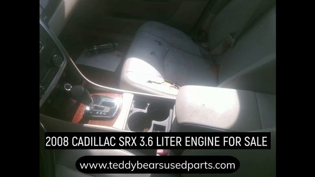TEDDY BEAR'S AUTO SALVAGE : 2008 CADILLAC SRX ENGINE FOR SALE!!! смотреть онлайн