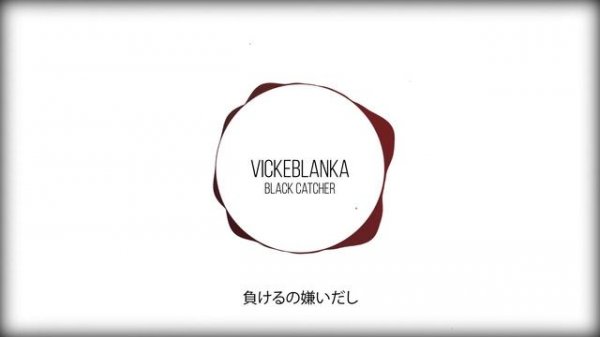 Vickeblanka - Black Catcher (Black Clover OP 10)