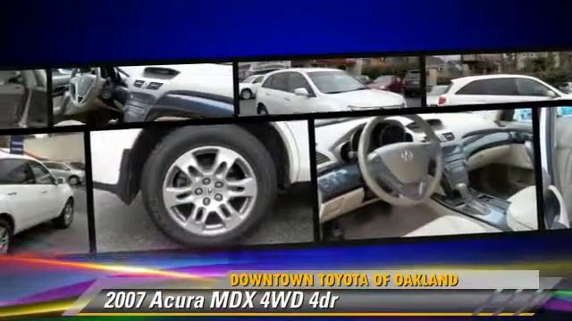 2007 Acura MDX 4WD 4dr - Downtown Toyota of Oakland, Oakland смотреть онлайн