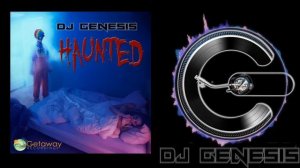 DJ Genesis - Haunted