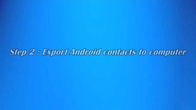 Easily Import or Export Contacts between Android and Computer смотреть онлайн
