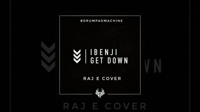 (Glitch Hop) IBenji - Get Down | Drum Pad Machine | Raj E Cover (HD)