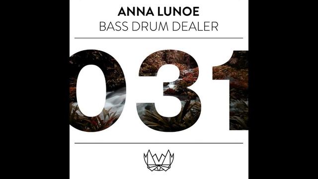 Anna Lunoe - Bass Drum Dealer (B.D.D.) смотреть онлайн