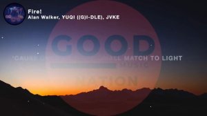 Fire - Alan Walker, JVKE, YUQI