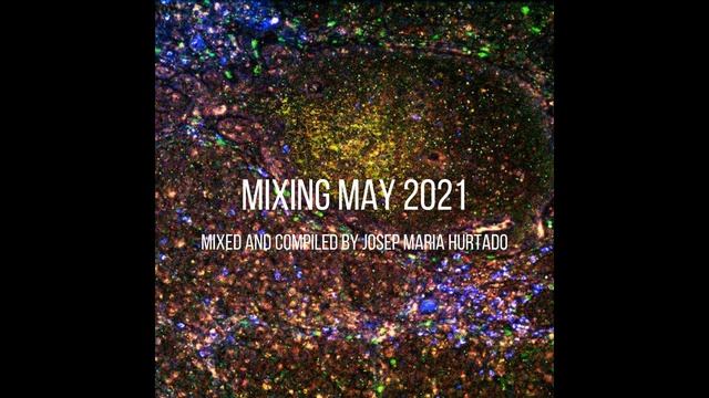 Mixing May 2021 смотреть онлайн