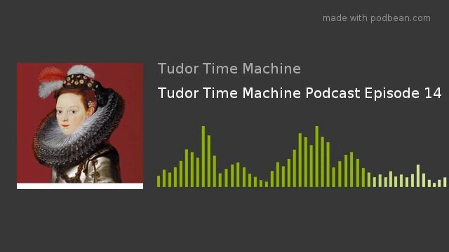 Tudor Time Machine Podcast: Episode 14 - The Tower of London смотреть онлайн