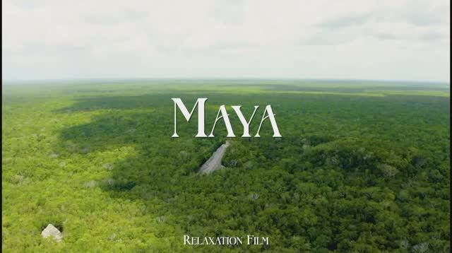 Maya Yesterday in 4K Ultra HD ： Hidden Civilization Deep in the Jungle ｜ by Relaxation Film смотреть онлайн