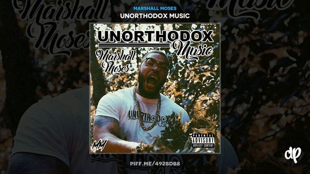 Marshall Moses - MOE X Unorthodox