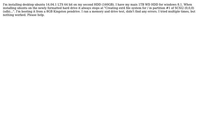 Ubuntu install stops at "Creating ext4 file system for / in partition #1 of SCSI2 (0,0,0) (sdb)..." смотреть онлайн
