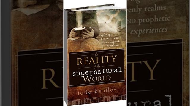 ТОДД БЭНТЛИ  СВЕРХЪЕСТЕСТВЕННАЯ РЕАЛЬНОСТЬ  8 ГЛАВА  1 ЧАСТЬ