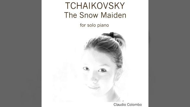 The Snow Maiden, Op, 12: No. 14. Lel's Third Song (Arranged For Solo Piano By Váša Laub)