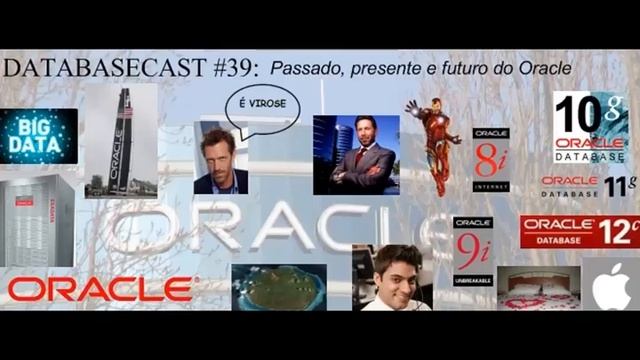 DatabaseCast 39: Passado, presente e futuro do Oracle смотреть онлайн